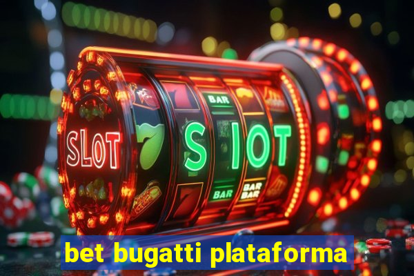 bet bugatti plataforma